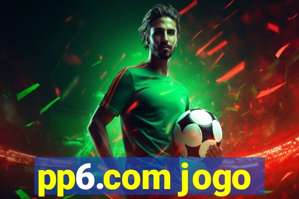 pp6.com jogo